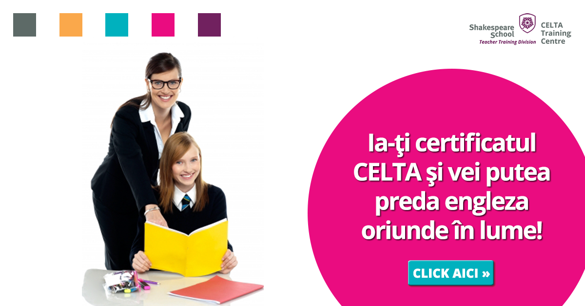 Shakespeare School deschide inscrierile pentru cursurile CELTA 2016 1 Campanie CELTA