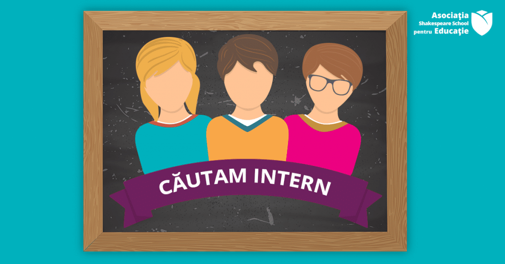 Intern Wanted Asociatia Shakespeare School pentru Educatie